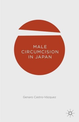 Male Circumcision in Japan(English, Hardcover, Castro-Vazquez Genaro)