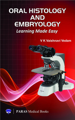 ORAL HISTOLOGY & EMBRYOLOGY LEARNING MADE EASY(English, Paperback, VEDAM)