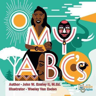 My ABC's(English, Paperback, Ensley II John W)