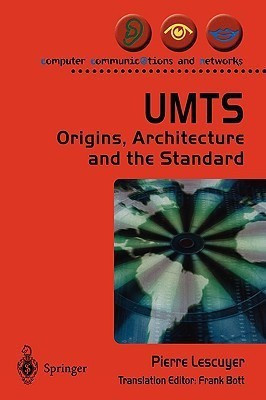 UMTS: Origins, Architecture and the Standard(English, Paperback, Lescuyer Pierre)