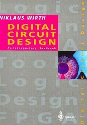 Digital Circuit Design for Computer Science Students(English, Paperback, Wirth Niklaus)