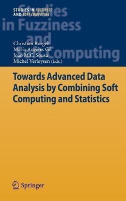 Towards Advanced Data Analysis by Combining Soft Computing and Statistics(English, Hardcover, unknown)