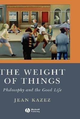 The Weight of Things(English, Hardcover, Kazez Jean)