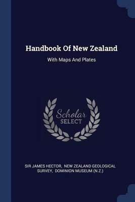 Handbook Of New Zealand(English, Paperback, Hector James Sir)