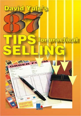 87 Practical Tips for Dynamic Selling(English, Paperback, Yule David)