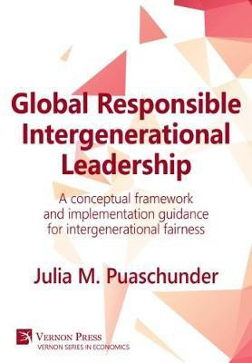 Global Responsible Intergenerational Leadership(English, Hardcover, Puaschunder Julia M.)