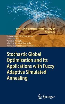 Stochastic Global Optimization and Its Applications with Fuzzy Adaptive Simulated Annealing(English, Hardcover, Aguiar e Oliveira Junior Hime)