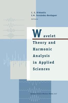 Wavelet Theory and Harmonic Analysis in Applied Sciences(English, Paperback, D'Attellis Carlos E.)