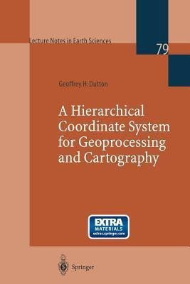 A Hierarchical Coordinate System for Geoprocessing and Cartography(English, Paperback, Dutton Geoffrey H.)