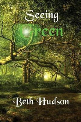 Seeing Green(English, Paperback, Hudson Beth)