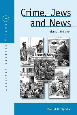 Crime, Jews and News(English, Hardcover, Vyleta Daniel Mark)
