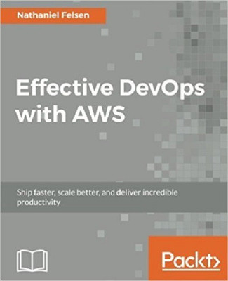 Effective DevOps with AWS(English, Electronic book text, Felson Nathaniel)
