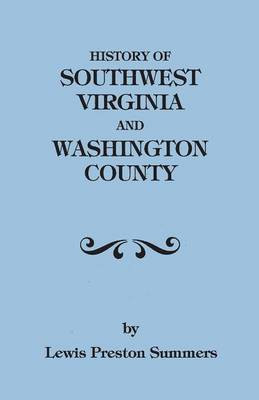 History of Southwest Virginia, 1746-1786; Washington County, 1777-1870(English, Paperback, Summers Lewis P)