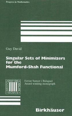 Singular Sets of Minimizers for the Mumford-Shah Functional(English, Hardcover, David Guy)