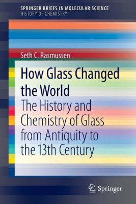 How Glass Changed the World(English, Paperback, Rasmussen Seth C.)