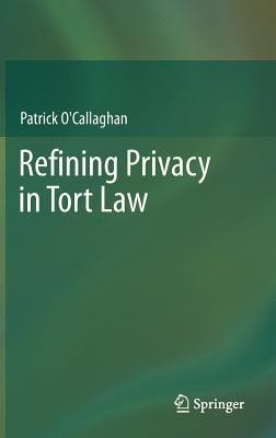 Refining Privacy in Tort Law(English, Hardcover, O'Callaghan Patrick)
