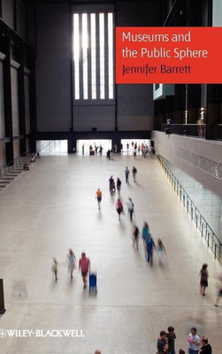 Museums and the Public Sphere(English, Hardcover, Barrett Jennifer)