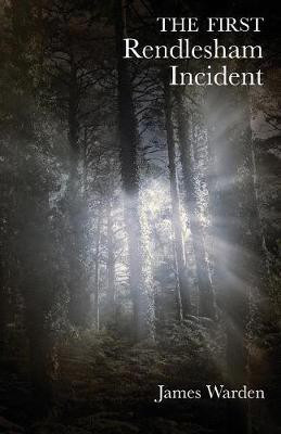 The First Rendlesham Incident(English, Paperback, Warden James)