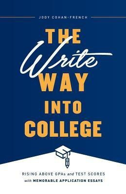 The Write Way into College(English, Paperback, Cohan-French Jody)