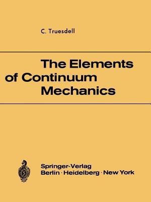 The Elements of Continuum Mechanics(English, Paperback, Truesdell C.)