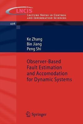 Observer-Based Fault Estimation and Accomodation for Dynamic Systems(English, Paperback, Zhang Ke)