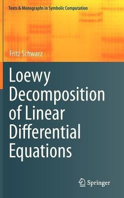 Loewy Decomposition of Linear Differential Equations(English, Hardcover, Schwarz Fritz)