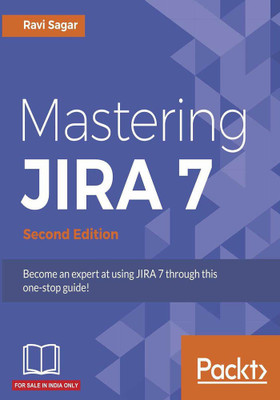 Mastering JIRA 7 -(English, Electronic book text, Sagar Ravi)