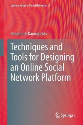 Techniques and Tools for Designing an Online Social Network Platform(English, Hardcover, Karampelas Panagiotis)