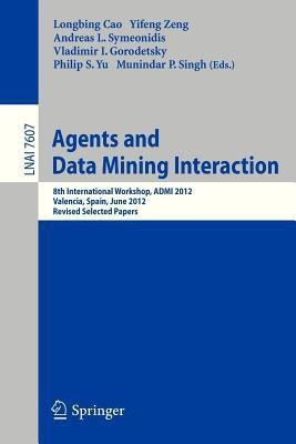Agents and Data Mining Interaction(English, Paperback, unknown)