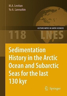 Sedimentation History in the Arctic Ocean and Subarctic Seas for the Last 130 kyr(English, Hardcover, Levitan M. A.)