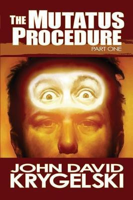 The Mutatus Procedure(English, Paperback, Krygelski John David)