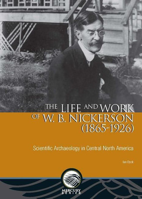 The Life and Work of W. B. Nickerson (1865-1926)(English, Paperback, Dyck Ian)
