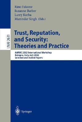 Trust, Reputation, and Security: Theories and Practice(English, Paperback, unknown)
