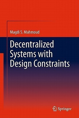 Decentralized Systems with Design Constraints(English, Hardcover, Mahmoud Magdi S.)