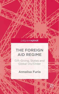 The Foreign Aid Regime(English, Hardcover, Furia A.)