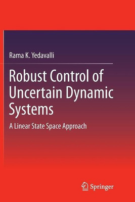 Robust Control of Uncertain Dynamic Systems(English, Paperback, Yedavalli Rama K.)