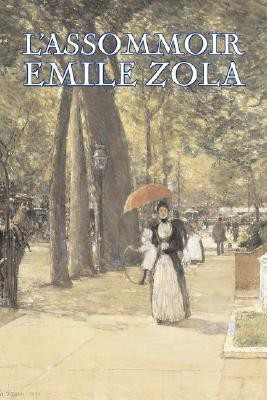 L'Assommoir by Emile Zola, Fiction, Literary, Classics(English, Paperback, Zola Emile)