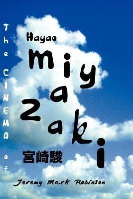 THE Cinema of Hayao Miyazaki(English, Paperback, Robinson Jeremy Mark)