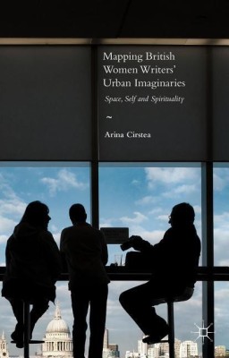 Mapping British Women Writers' Urban Imaginaries(English, Hardcover, Cirstea Arina)