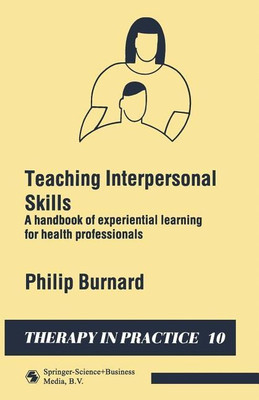 Teaching Interpersonal Skills(English, Paperback, Burnard Philip)