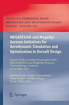 MEGADESIGN and MegaOpt - German Initiatives for Aerodynamic Simulation and Optimization in Aircraft Design(English, Hardcover, unknown)