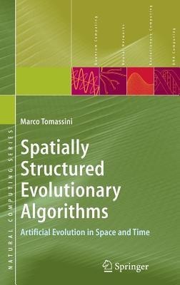 Spatially Structured Evolutionary Algorithms(English, Hardcover, Tomassini Marco)