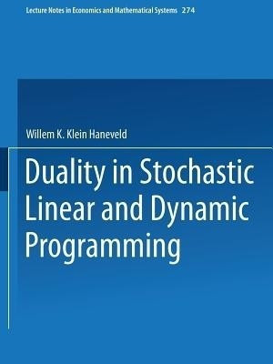 Duality in Stochastic Linear and Dynamic Programming(English, Paperback, Klein Haneveld Willem K.)