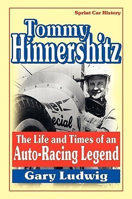 Tommy Hinnershitz. The Life and Times of an Auto-Racing Legend(English, Hardcover, Luwig Gary)
