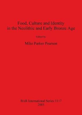 Food Culture and Identity in the Neolithic and Early Bronze Age(English, Paperback, unknown)