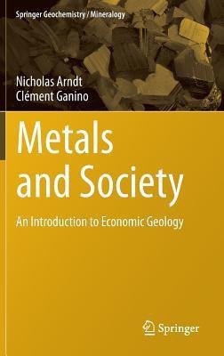 Metals and Society(English, Hardcover, Arndt Nicholas)