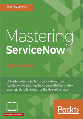 Mastering ServiceNow -(English, Electronic book text, Wood Martin)