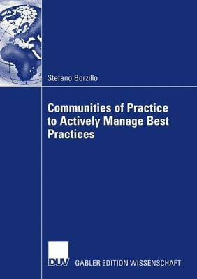 Communities of Practice to Actively Manage Best Practices(English, Paperback, Borzillo Stefano)