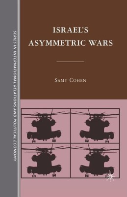 Israel's Asymmetric Wars(English, Paperback, Cohen S.)