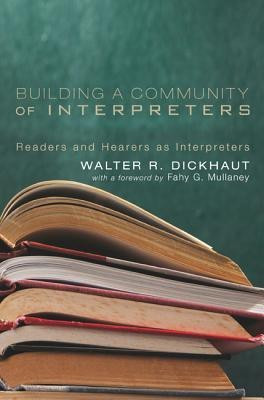 Building a Community of Interpreters(English, Paperback, Dickhaut Walter R.)